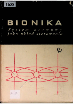 Bionika System nerwowy jako układ sterowania