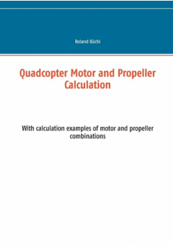 Quadcopter Motor and Propeller Calculation