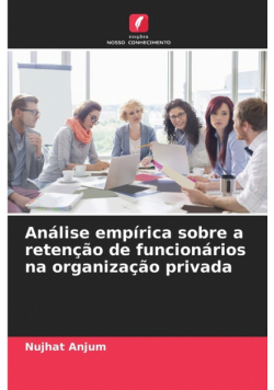Análise empírica sobre a retenção de funcionários na organização privada