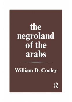 The Negroland of the Arabs Examined and Explained (1841)