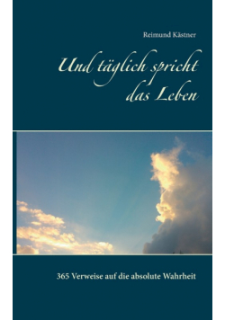 Und täglich spricht das Leben