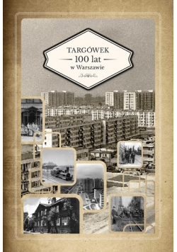 Targówek 100 lat w Warszawie