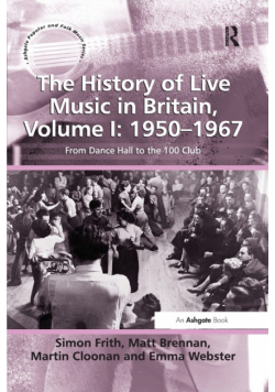 The History of Live Music in Britain, Volume I
