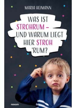 Was ist Strohrum - und warum liegt hier Stroh 'rum?