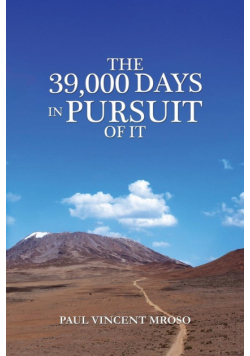 The 39,000 Days In Pursuit of it