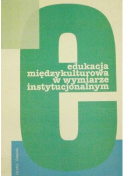 Edukacja międzykulturowa w wymiarze instytucjonalnym