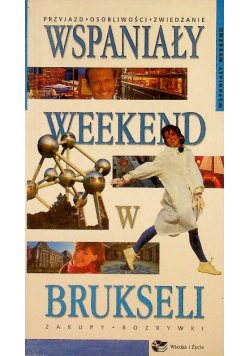 Wspaniały weekend w Brukseli