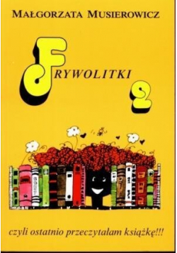 Frywolitki 2 + autograf Musierowicz