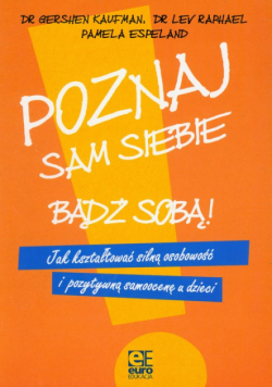 Poznaj sam siebie Bądź sobą