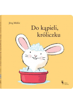Do kąpieli, króliczku