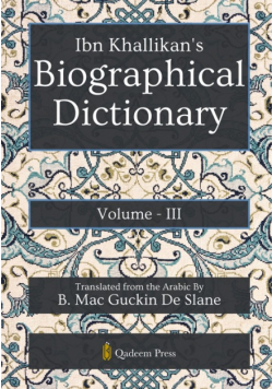 Ibn Khallikan's Biographical Dictionary - Vol 3