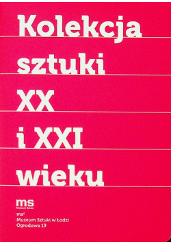 Kolekcja sztuki XX i XXI wieku