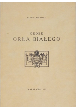 Order Orła Białego reprint z 1939 r.