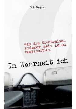 In Wahrheit ich