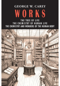 George W. Carey Works (3 Books in 1)