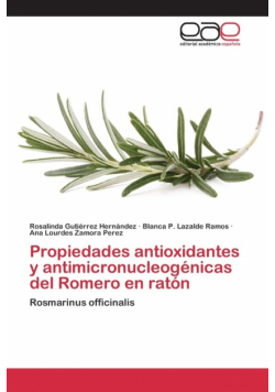 Propiedades antioxidantes y antimicronucleogénicas del Romero en ratón