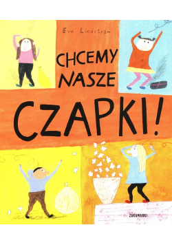 Chcemy nasze czapki!