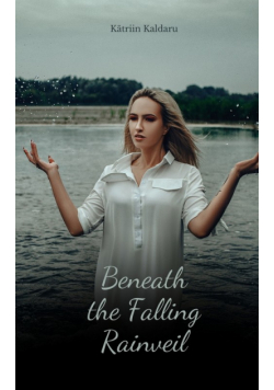 Beneath the Falling Rainveil