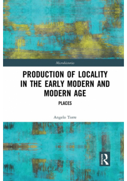 Production of Locality in the Early Modern and Modern Age