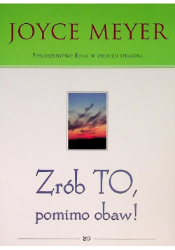 Zrób to pomimo obaw