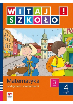 Witaj szkoło 3 Matematyka podręcznik z ćwiczeniami część 4