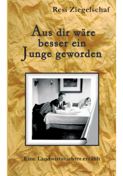Aus dir wäre besser ein Junge geworden