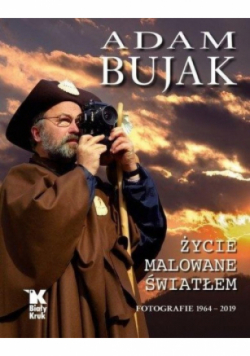 Życie malowane światłem Fotografie 1964 - 2019