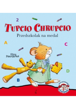 Tupcio Chrupcio. Przedszkolak na medal