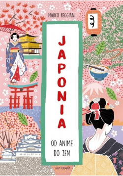 Japonia. Od anime do zen. Świat na skróty