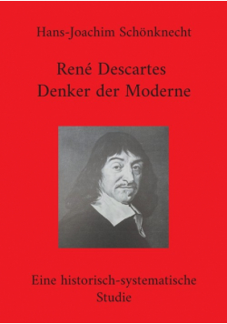 René Descartes - Denker der Moderne