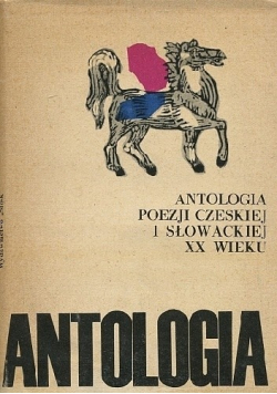 Antologia poezji czeskiej i słowackiej XX wieku