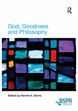 God, Goodness and Philosophy