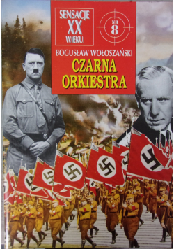 Sensacje XX wieku Czarna Orkiestra