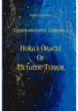 Hora's Oracle of Metallic Terror