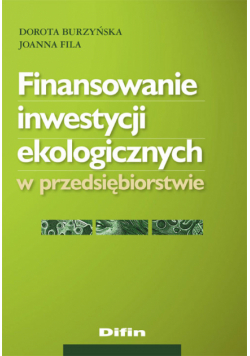 Finansowanie inwestycji ekologicznych w przedsiębiorstwie