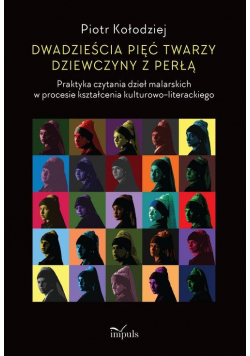 Dwadzieścia pięć twarzy dziewczyny z perłą