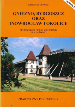 Gniezno Bydgoszcz oraz Inowrocław i okolice