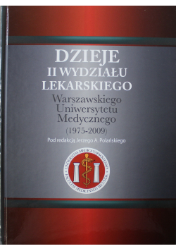 Dzieje II Wydziału Lekarskiego Warszawskiego Uniwersytetu Medycznego