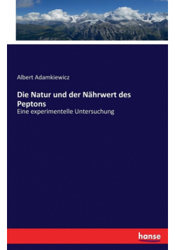 Die Natur und der Nährwert des Peptons