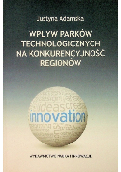 Wpływ parków technologicznych na konkurencyjność regionów