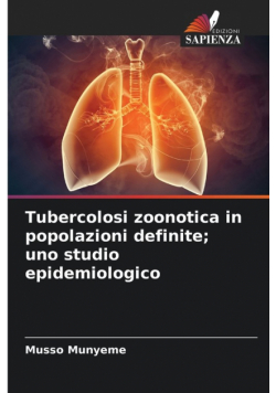 Tubercolosi zoonotica in popolazioni definite; uno studio epidemiologico