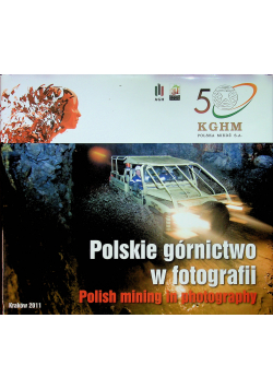 Polskie górnictwo w fotografii