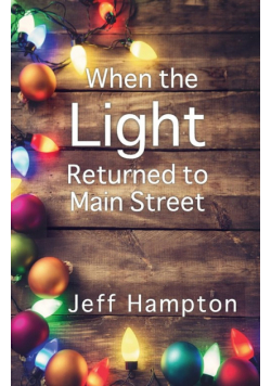 When the Light Returned to Main Street