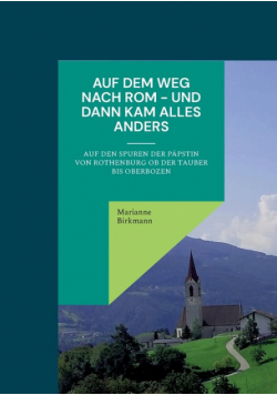 Auf dem Weg nach Rom - und dann kam alles anders