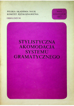 Stylistyczna akomodacja systemu gramatycznego