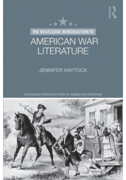 The Routledge Introduction to American War Literature