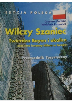 Wilczy szaniec Twierdza Boyen i okolice