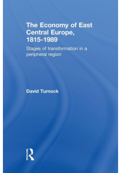 The Economy of East Central Europe, 1815-1989