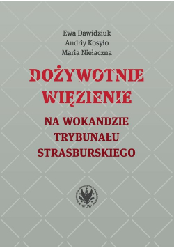 Dożywotnie więzienie na wokandzie trybunału strasburskiego