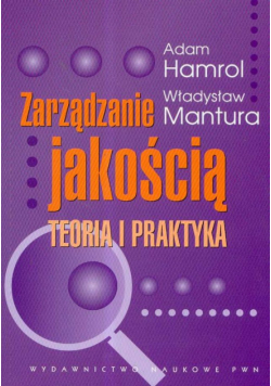 Zarządzanie jakością Teoria i praktyka